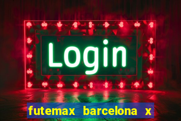 futemax barcelona x real madrid